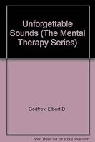 Unforgettable Sounds (The Mental Therapy Series) 0899620302 Book Cover