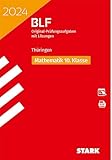 STARK BLF 2024 - Mathematik 10. Klasse - Thüringen (Zentrale Tests und Prüfungen)