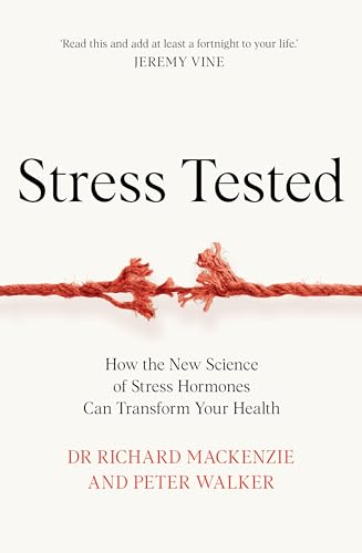Stress Tested: How the New Science of Stress Hormones Can