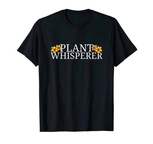 Susurrador de plantas, divertido regalo de jardinería, amante del jardín Camiseta