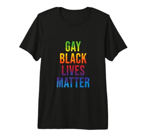 Gay LGBT Lesbian Black Lives Matter BLM Anti Racism Racist Premium T-Shirt