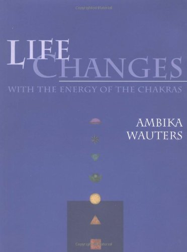 life-changes-with-the-energy-of-the-chakras-wauters-ambika