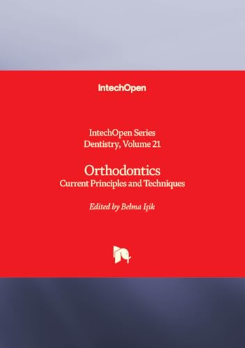 Orthodontics - Current Principles and Techniques (Dentistry)