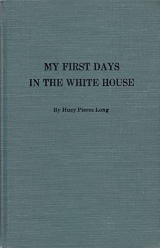 My First Days In The White House 0306703831 Book Cover