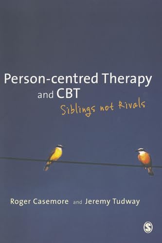 Person-centred Therapy and CBT: Siblings not Rivals