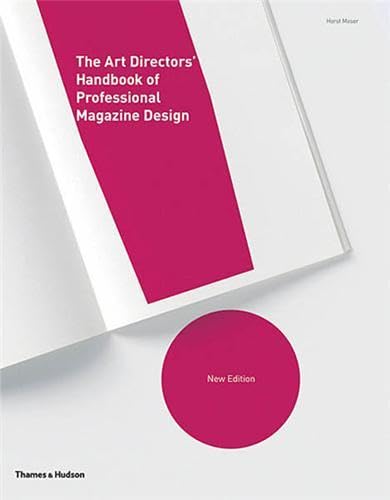  The Art Director\' Handbook of Professional Magazine Design: Classic Techniques and Inspirational Approaches
