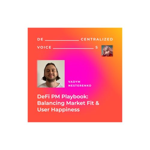DeFi Product Manager’s Playbook: Crucial Metrics, UX, and Community Growth