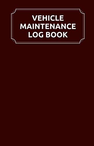 Vehicle Maintenance Log Book Service and Repair Record Book For Cars, Trucks, Motorcycles And Automotive With Log Date, Parts List And Mileage Log