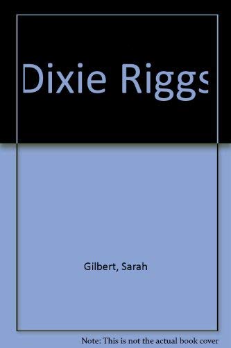 Dixie Riggs 0446362689 Book Cover