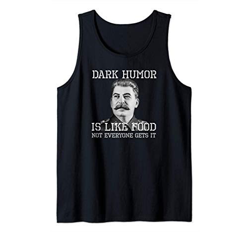 Dark Humor Is Like Food Not Everyone Gets It Anti Socialism Débardeur