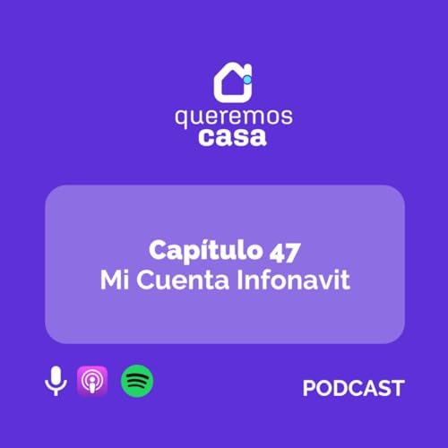 Cap 47. Mi Cuenta Infonavit