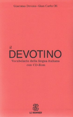Il Devotino. Vocabolario della lingua italiana. Con CD-ROM