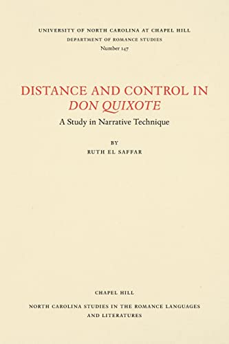 Distance And Control In Don Quixote: A Study In Narrative Technique (North Carolina Studies In The Romance Languages And Literatures) #TOP13