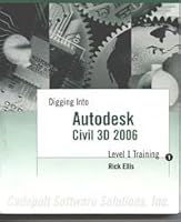 Digging Into Autodesk Civil 3D 2006 - Level 1 Training 0974081434 Book Cover