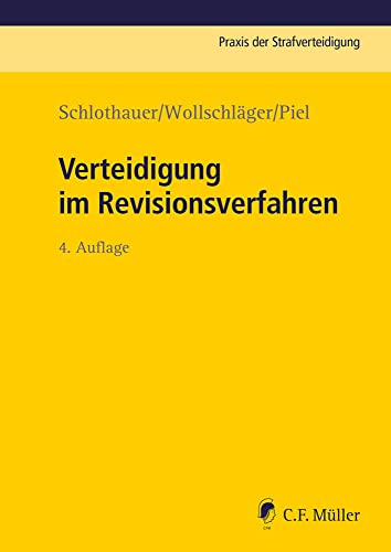 Verteidigung im Revisionsverfahren (Praxis der Strafverteidigung)