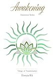 The Awakening: Ascension, A Trilogy of Transformation Book 1