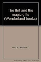 The Ifrit and the Magic Gifts (Wonderland Books) 0695402498 Book Cover