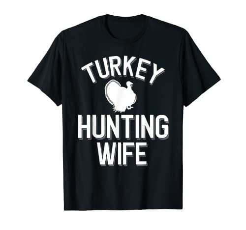 Turkey Hunting Wife Cool Turkey Hunting Family Maglietta
