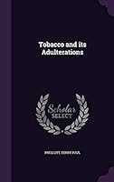 Tobacco and Its Adulterations 1342174933 Book Cover