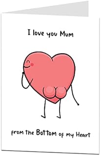 Funny Birthday Card For Mum I Love You From The Bottom Of My Heart