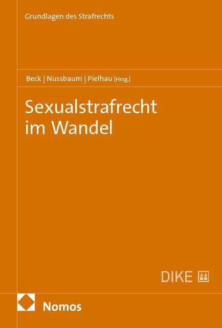 Sexualstrafrecht im Wandel (Grundlagen des Strafrechts)