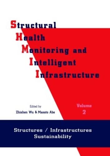 Structural Health Monitoring and Intelligent Infrastructure: Proceedings of the First International Conference SHMII-01, Tokyo, Japan, 13-15 November 2003