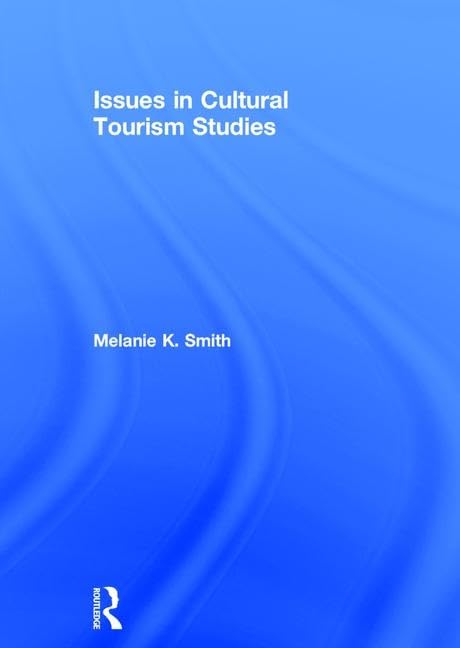 Issues in Cultural Tourism Studies