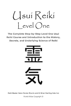 Paperback Usui Reiki Level One: The Complete Step-by-Step Level One Usui Reiki Course and Introduction to the History, Secrets, and Underlying Science of Reiki Book