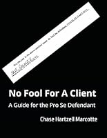 No Fool For A Client: A Guide for the Pro Se Defendant B0F67QJDTT Book Cover