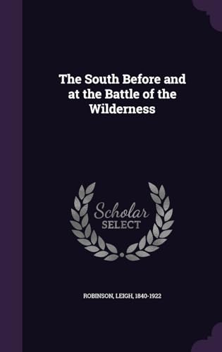 The South Before and at the Battle of the Wilde... 1341871363 Book Cover
