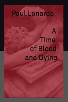 Paperback A Time of Blood and Dying: A collection of dark fantasy and horror stories Book