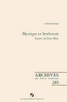 Mystique Et Litterature: L'Autre de Leon Bloy 2406098222 Book Cover