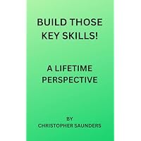 BUILD THOSE KEY SKILLS!