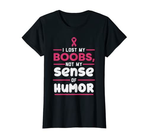 Womens Lost My Boobs Not Sense Of Humor Breast Cancer Survivor Gift T-Shirt
