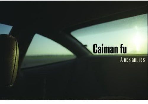 A Des Milles [Audio CD] Caïman Fu