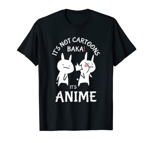 Anime japonais, It's Not Cartoons Its Anime, Baka Rabbit Slap T-Shirt