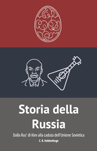 Storia della Russia: Dalla Rus' di Kiev alla caduta dell'Unione Sovietica