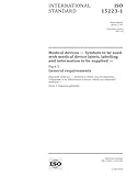 ISO 15223-1:2016, Third Edition: Medical devices - Symbols to be used with medical device labels, labelling and information to be supplied - Part 1: General requirements