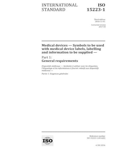ISO 15223-1:2016, Third Edition: Medical devices - Symbols to be used with medical device labels, labelling and information to be supplied - Part 1: General requirements