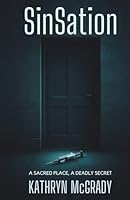SinSation: A Sacred Place, A Deadly Secret 1960838180 Book Cover