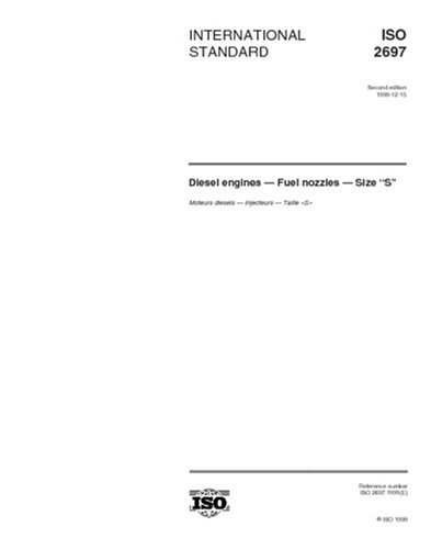 ISO 2697:1999, Diesel engines - Fuel nozzles - Size S : ISO TC 22/SC 7 ...