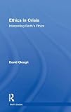 Ethics in Crisis: Interpreting Barth's Ethics (Barth Studies)
