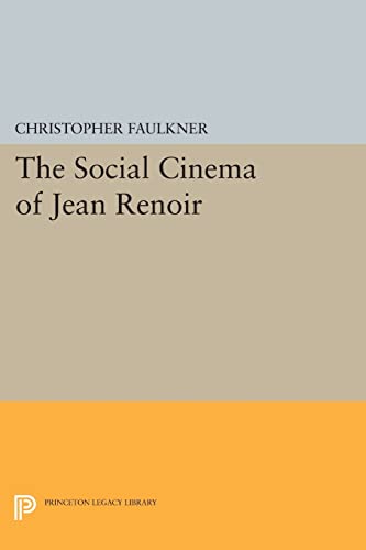 The Social Cinema of Jean Renoir (Princeton Legacy Library)