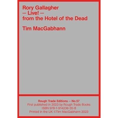 Rory Gallagher - LIVE! From the Hotel of the Dead - Tim MacGabhann
