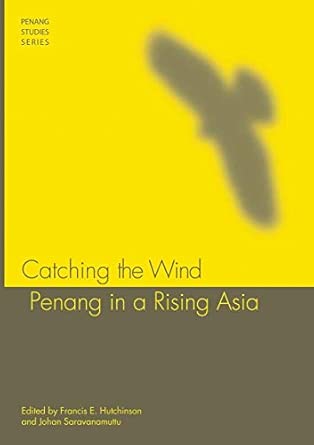 Catching the Wind: Penang in a Rising Asia book cover