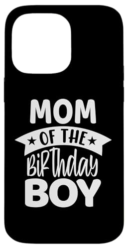 Mom Of The Birthday Boy X}zP[X iPhone 14 Pro Max p
