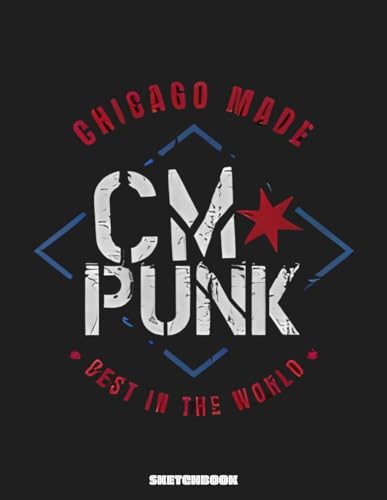 CM Punk Chicago Made Sketchbook: 8.5x11 inches, 110 pages, Blank Pages, White paper, Sketch, Doodle and Draw
