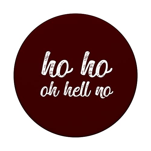 Funny I hate christmas ho ho oh hell no its too early PopSockets Swappable PopGrip, Black - Image 3