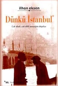 Paperback Dunku Istanbul - Cok Dinli, Cok Dilli Mozaigin Dagilisi [Turkish] Book