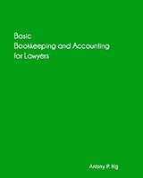 Basic Bookkeeping and Accounting for Lawyers 0985039906 Book Cover